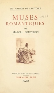 Marcel Bouteron et J. Wittmann - Muses romantiques.