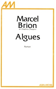 Marcel Brion - Algues.
