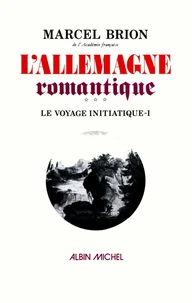 L'Allemagne romantique - tome 1