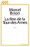 Marcel Brion et Marcel Brion - La Fête de la tour des âmes.