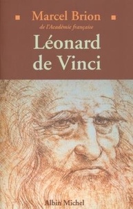 Marcel Brion - Léonard de Vinci.