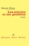 Marcel Brion et Marcel Brion - Les Miroirs et les Gouffres.
