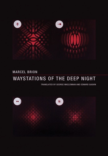 Marcel Brion - Waystations of the deep night.
