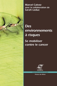 Marcel Calvez - Des environnements à risques - Se mobiliser contre le cancer.