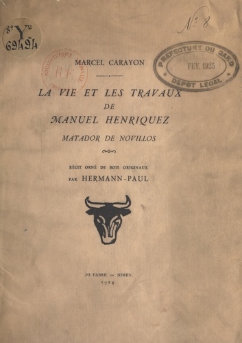 La vie et les travaux de Manuel Henriquez. Matador de novillos