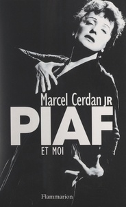 Marcel Cerdan junior et Gilles Durieux - Piaf et moi.