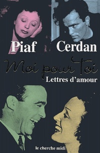 Marcel Cerdan et Edith Piaf - Moi pour toi - Lettres d'amour.