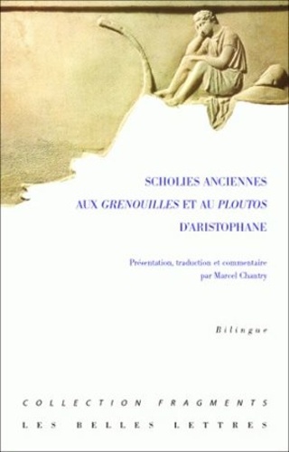 Marcel Chantry - Scholies anciennes aux Grenouilles et au Ploutos d'Aristophane.