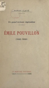 Un grand écrivain régionaliste : Émile Pouvillon (1840-1906)