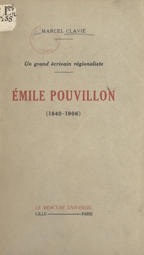 Un grand écrivain régionaliste : Émile Pouvillon (1840-1906)
