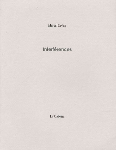 Marcel Cohen - Interférences.