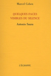 Quelques faces visibles du silence : Antonio Saura