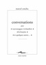 Marcel Conche - Conversations avec Vauvenargues, Chamfort, La Bruyère et quelques autres....