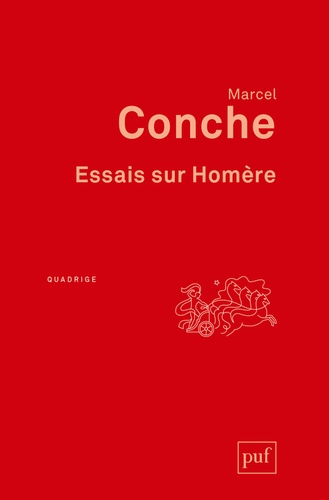 Marcel Conche - Essais sur Homère.