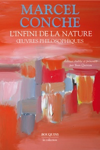 Marcel Conche - L'infini de la nature - Oeuvres philosophiques.