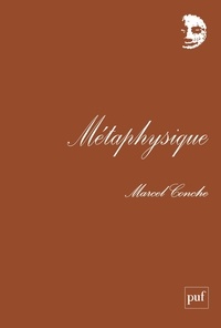Marcel Conche - Métaphysique.