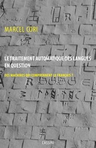 Marcel Cori - Le traitement automatique des langues en question - Des machines qui comprennent le français ?.