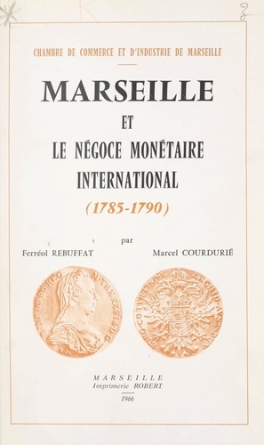 Marseille et le négoce monétaire international (1785-1790)