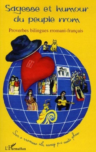 Marcel Courthiade et Stella Méritxell Pradier - Sagesse et humour du peuple rrom - Proverbes bilingues rromani-français.