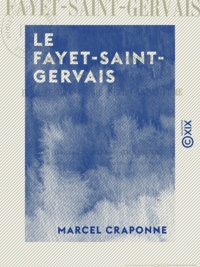 Marcel Craponne - Le Fayet-Saint-Gervais - Indication de ses eaux et de son climat dans le traitement de l'eczéma et du neuro-arthritisme.