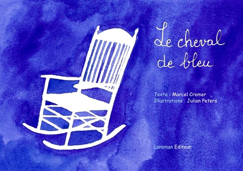 Marcel Cremer - Le cheval de bleu.