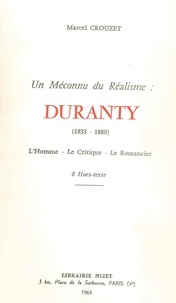 Marcel Crouzet - Un Méconnu du Réalisme : Duranty (1833-1880) - L'Homme - Le Critique - Le Romancier.