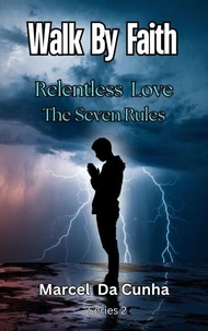 Relentless Love: 7 Rules
