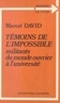 Marcel David - Témoins de l'impossible : militants du monde ouvrier à l'université.