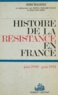 Marcel Degliame-Fouché et Henri Noguères - Histoire de la Résistance en France (1) - juin 1940-juin 1941.