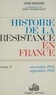 Marcel Degliame-Fouché et Henri Noguères - Histoire de la Résistance en France de 1940 à 1945 (3) - Et du Nord au Midi : novembre 1942-septembre 1943.