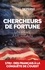 Chercheurs de fortune. Un rêve américain