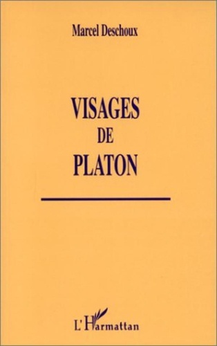 Marcel Deschoux - Visages de Platon.