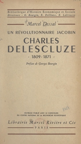 Un révolutionnaire jacobin : Charles Delescluze, 1809-1871