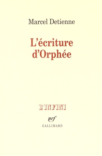 Marcel Detienne - L'écriture d'Orphée.