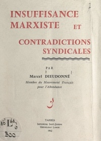 Marcel Dieudonné - Insuffisance marxiste et contradictions syndicales.