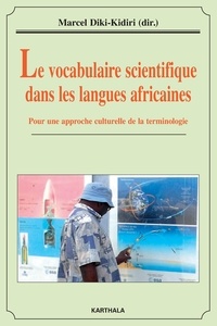 Marcel Diki-Kidiri - Le vocabulaire scientifique dans les langues africaines - Pour une approche culturelle de la terminologie.