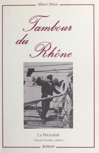 Marcel Dinot - Tambour du Rhône.