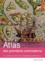 Atlas des premières colonisations. XVe - début XIXe siècle : des conquistadors aux libérateurs