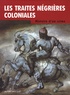 Marcel Dorigny et Max-Jean Zins - Les traités négrières coloniales - Histoire d'un crime.