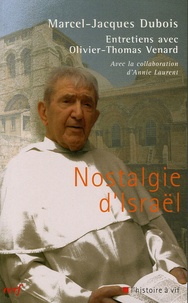 Marcel Dubois et Olivier-Thomas Venard - Nostalgie d'Israël.