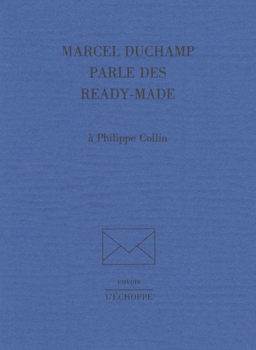 Marcel Duchamp - Marcel Duchamp parle des ready-made à Philippe Collin.