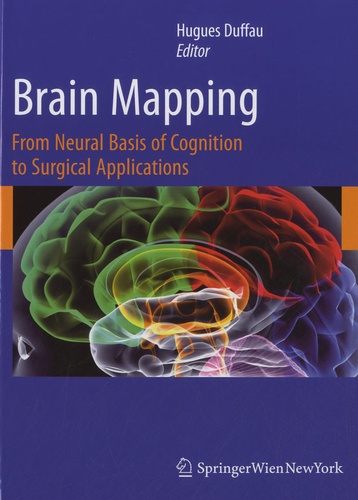 Marcel Duffau - Brain Mapping - From Neural Basis of Cognition to Surgical Applications.
