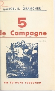 Marcel E. Grancher - 5 de campagne.