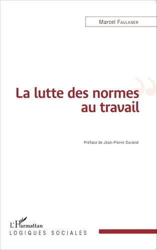 La lutte des normes au travail