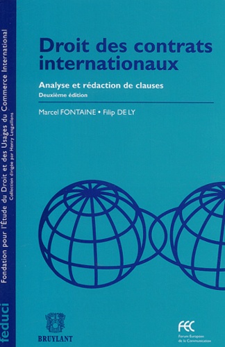 Marcel Fontaine et Filip De Ly - Droit de contrats internationaux - Analyse et rédaction des clauses.