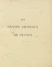 Les grands châteaux de France