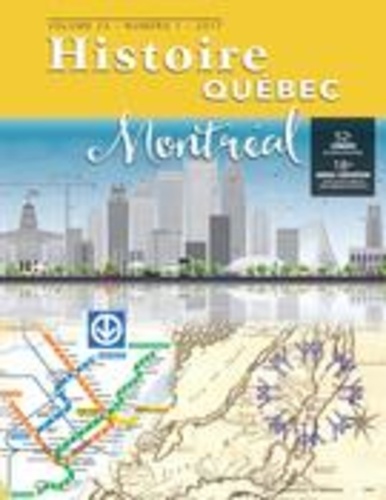Marcel Fournier et Jeannine Ouellet - Histoire Québec. Vol. 23 No. 1,  2017 - Montréal, ville d’histoires....