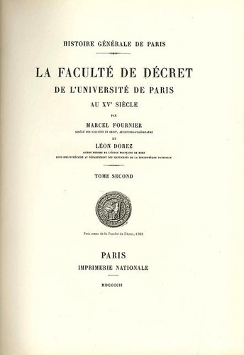 Marcel Fournier et Léon Dorez - La faculté de décret de l'Université de Paris au 15e siècle - Tome 2.