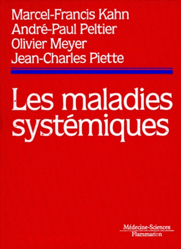 Marcel-Francis Kahn - Les Maladies Systemiques. 3eme Edition.