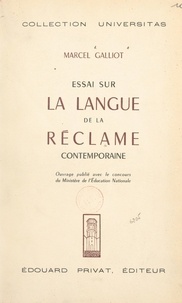 Marcel Galliot - Essai sur la langue de la réclame contemporaine.
